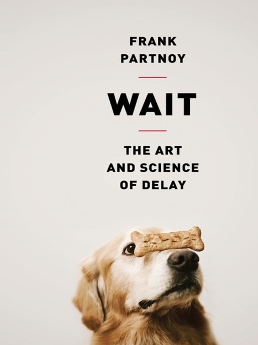 Title details for Wait by Frank Partnoy - Available
